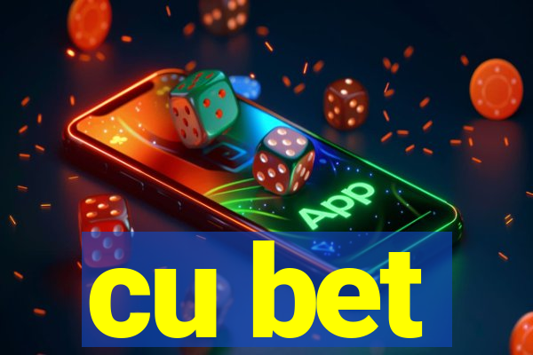 cu bet